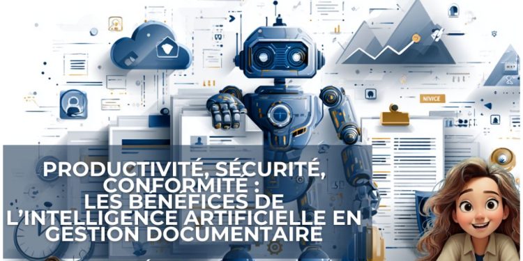 L’IA bouleverse la gestion documentaire accélération, fiabilité et nouvelles obligations